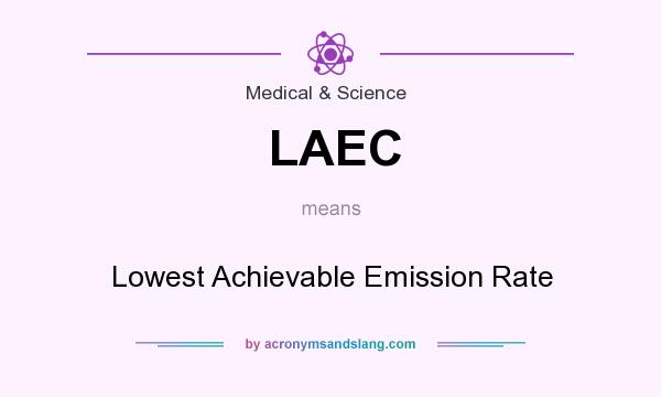 What does LAEC mean? It stands for Lowest Achievable Emission Rate