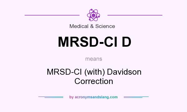 What does MRSD-CI D mean? It stands for MRSD-CI (with) Davidson Correction