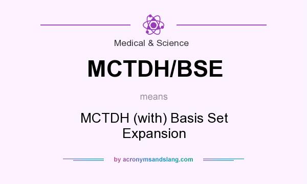 What does MCTDH/BSE mean? It stands for MCTDH (with) Basis Set Expansion