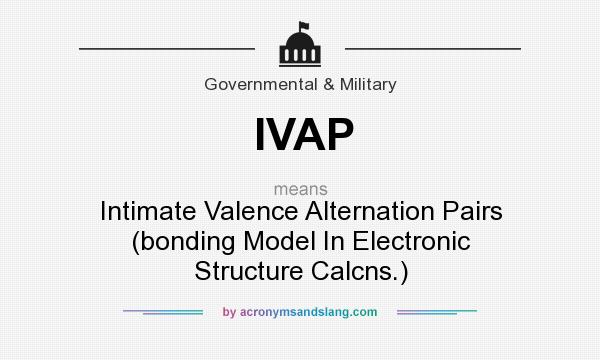 What does IVAP mean? It stands for Intimate Valence Alternation Pairs (bonding Model In Electronic Structure Calcns.)