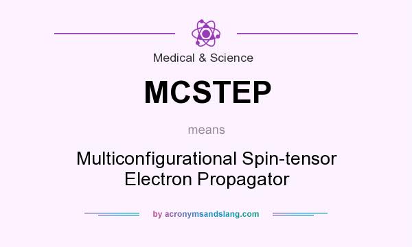 What does MCSTEP mean? It stands for Multiconfigurational Spin-tensor Electron Propagator