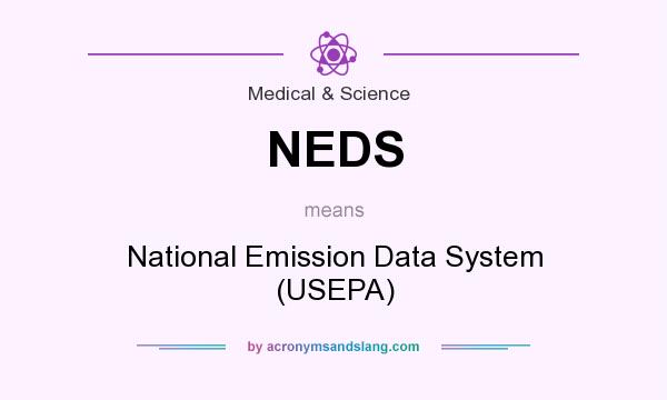 What does NEDS mean? It stands for National Emission Data System (USEPA)