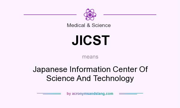 What does JICST mean? It stands for Japanese Information Center Of Science And Technology
