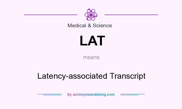 What does LAT mean? It stands for Latency-associated Transcript