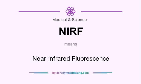 What does NIRF mean? It stands for Near-infrared Fluorescence