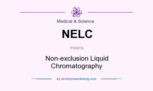 What does NELC mean? It stands for Non-exclusion Liquid Chromatography