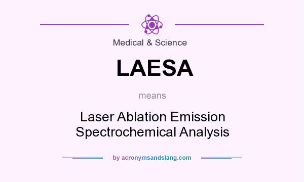 What does LAESA mean? It stands for Laser Ablation Emission Spectrochemical Analysis