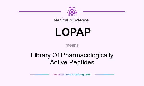 What does LOPAP mean? It stands for Library Of Pharmacologically Active Peptides