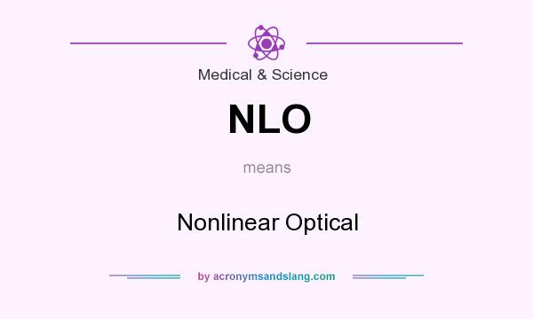 What does NLO mean? It stands for Nonlinear Optical