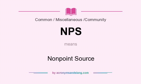 What does NPS mean? It stands for Nonpoint Source