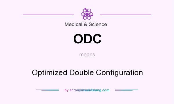What does ODC mean? It stands for Optimized Double Configuration