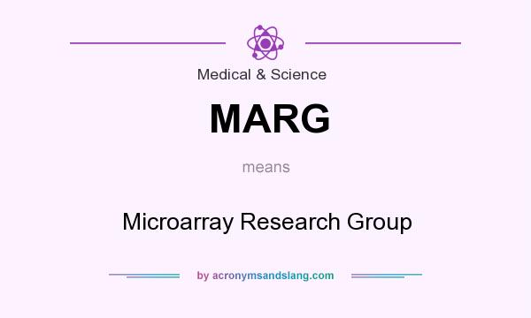 What does MARG mean? It stands for Microarray Research Group