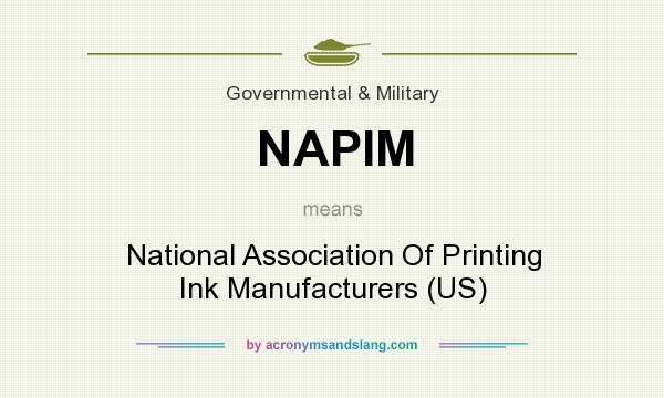 What does NAPIM mean? It stands for National Association Of Printing Ink Manufacturers (US)