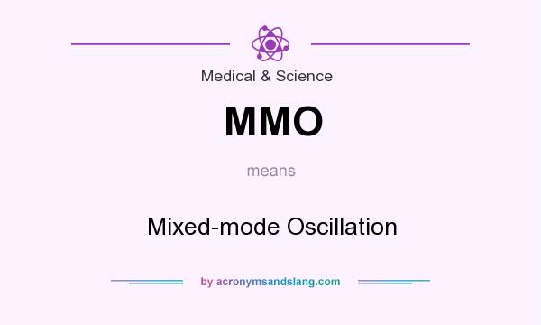 What does MMO mean? It stands for Mixed-mode Oscillation