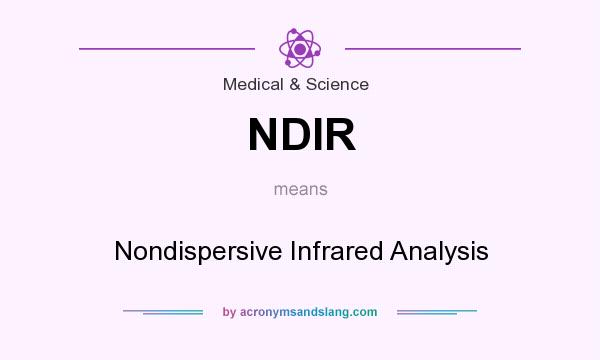 What does NDIR mean? It stands for Nondispersive Infrared Analysis