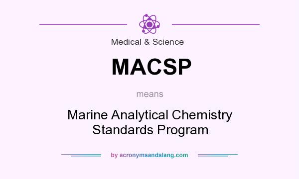 What does MACSP mean? It stands for Marine Analytical Chemistry Standards Program