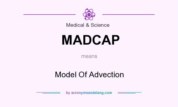 What does MADCAP mean? It stands for Model Of Advection