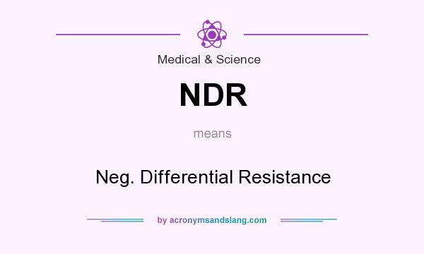 What does NDR mean? It stands for Neg. Differential Resistance