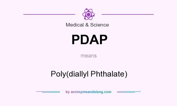 What does PDAP mean? It stands for Poly(diallyl Phthalate)
