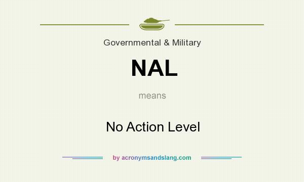 What does NAL mean? It stands for No Action Level