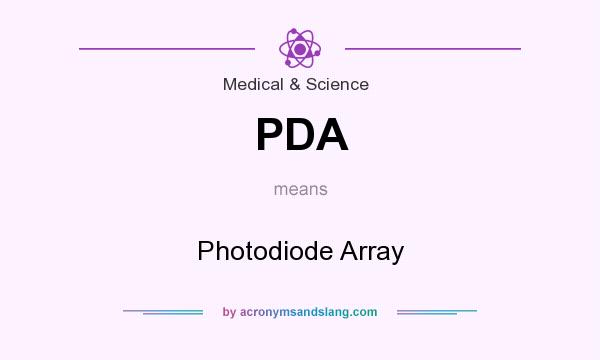 What does PDA mean? It stands for Photodiode Array