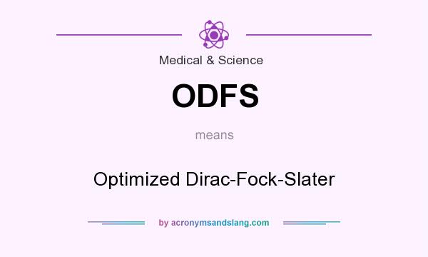 What does ODFS mean? It stands for Optimized Dirac-Fock-Slater
