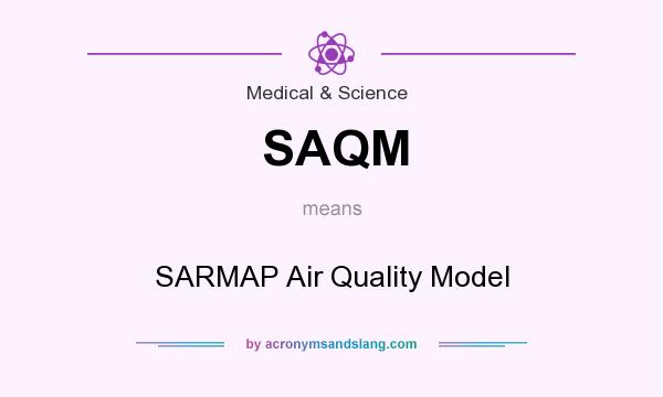 What does SAQM mean? It stands for SARMAP Air Quality Model