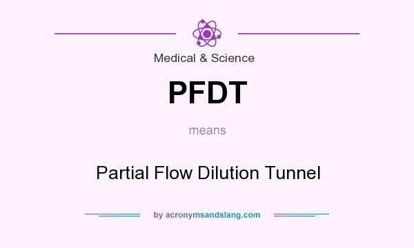 What does PFDT mean? It stands for Partial Flow Dilution Tunnel