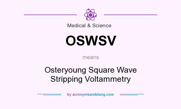 What does OSWSV mean? It stands for Osteryoung Square Wave Stripping Voltammetry