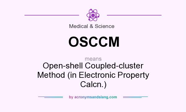What does OSCCM mean? It stands for Open-shell Coupled-cluster Method (in Electronic Property Calcn.)