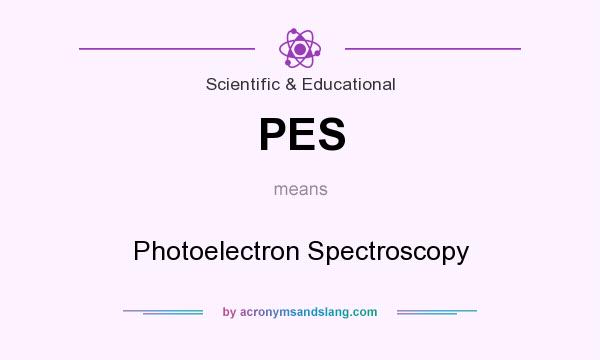What does PES mean? It stands for Photoelectron Spectroscopy