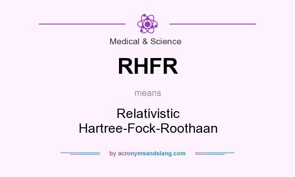 What does RHFR mean? It stands for Relativistic Hartree-Fock-Roothaan