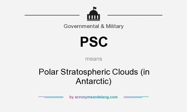 What does PSC mean? It stands for Polar Stratospheric Clouds (in Antarctic)