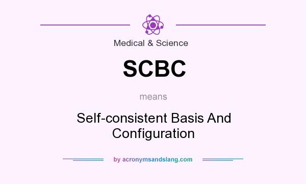 What does SCBC mean? It stands for Self-consistent Basis And Configuration