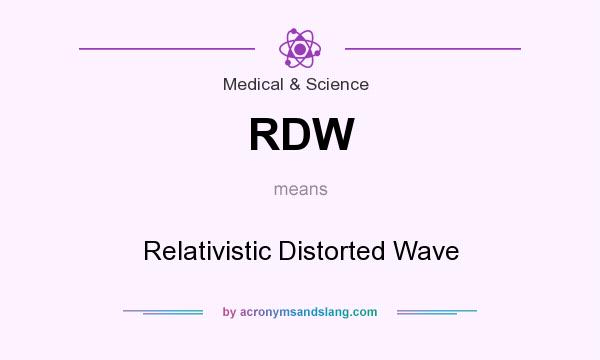 What does RDW mean? It stands for Relativistic Distorted Wave