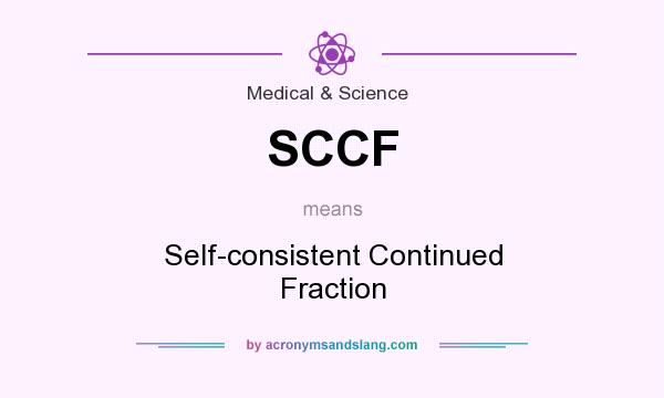 What does SCCF mean? It stands for Self-consistent Continued Fraction