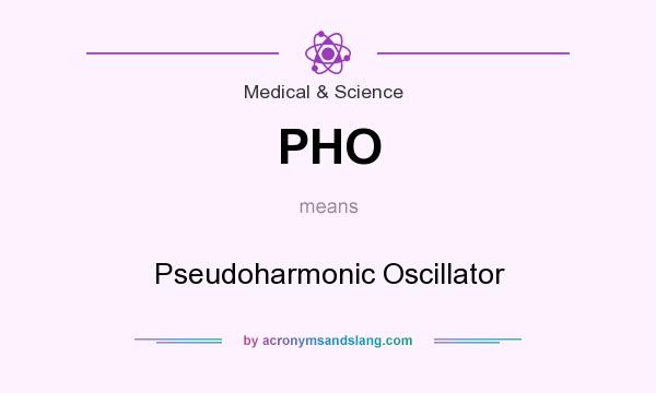 What does PHO mean? It stands for Pseudoharmonic Oscillator