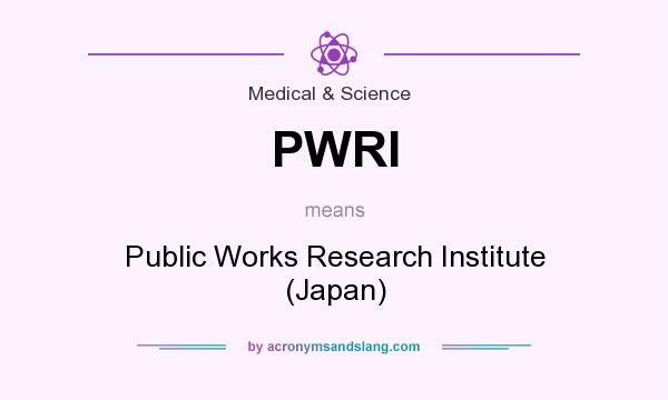 What does PWRI mean? It stands for Public Works Research Institute (Japan)