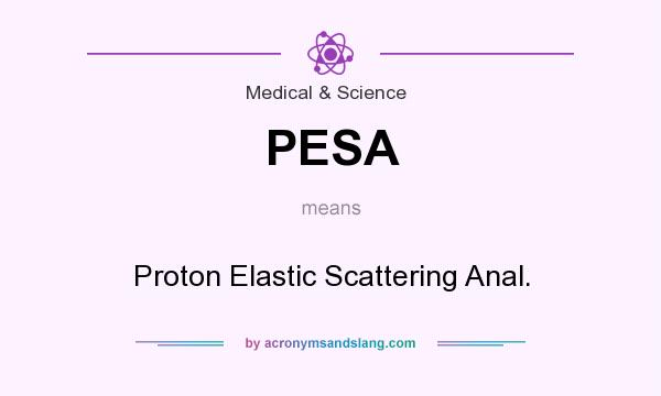 What does PESA mean? It stands for Proton Elastic Scattering Anal.