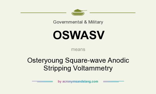 What does OSWASV mean? It stands for Osteryoung Square-wave Anodic Stripping Voltammetry