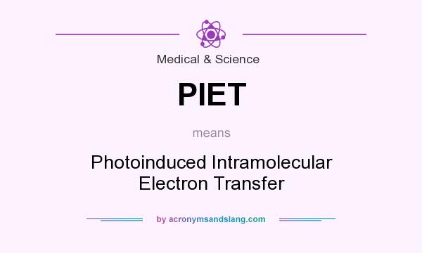 What does PIET mean? It stands for Photoinduced Intramolecular Electron Transfer