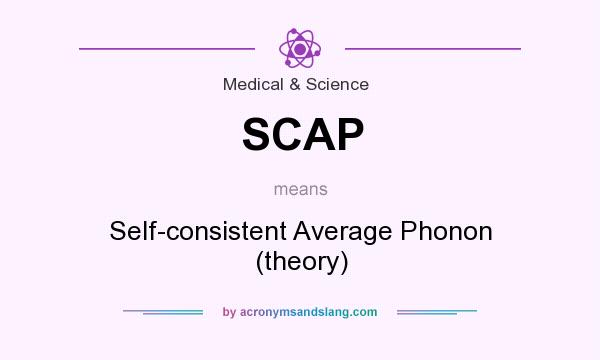 What does SCAP mean? It stands for Self-consistent Average Phonon (theory)