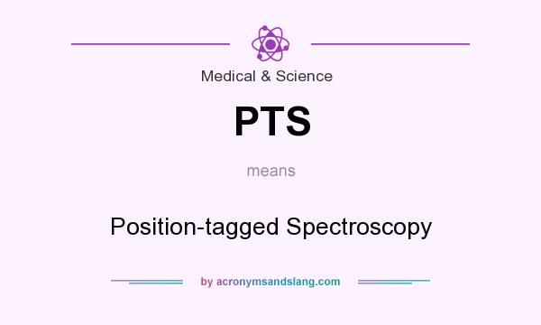 What does PTS mean? It stands for Position-tagged Spectroscopy