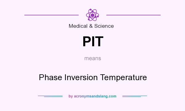 What does PIT mean? It stands for Phase Inversion Temperature