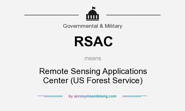 What does RSAC mean? It stands for Remote Sensing Applications Center (US Forest Service)