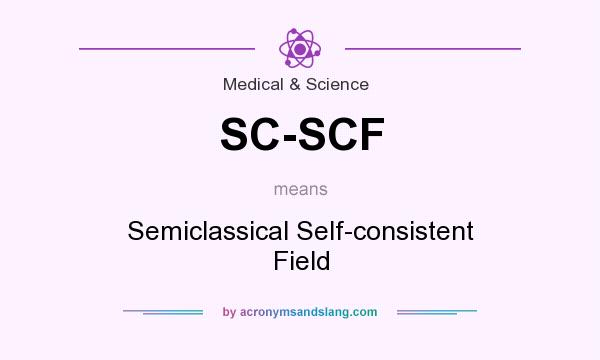 What does SC-SCF mean? It stands for Semiclassical Self-consistent Field