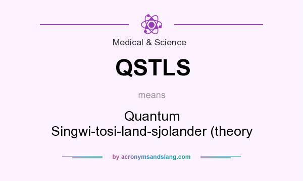 What does QSTLS mean? It stands for Quantum Singwi-tosi-land-sjolander (theory