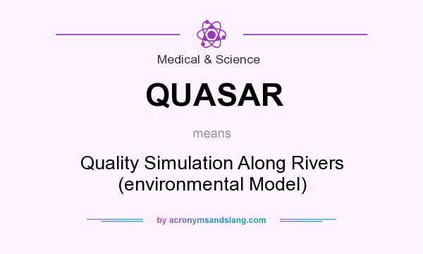 What does QUASAR mean? It stands for Quality Simulation Along Rivers (environmental Model)