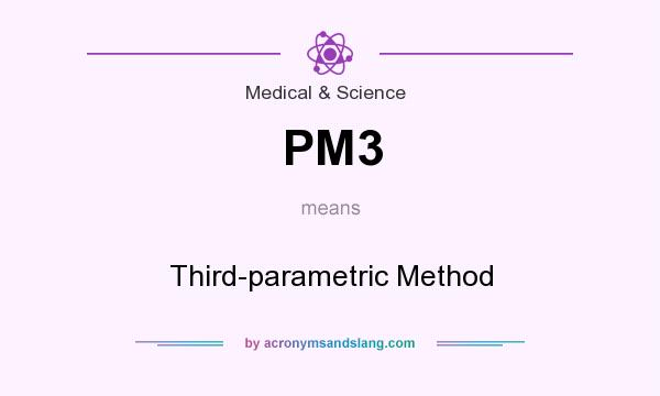 What does PM3 mean? It stands for Third-parametric Method