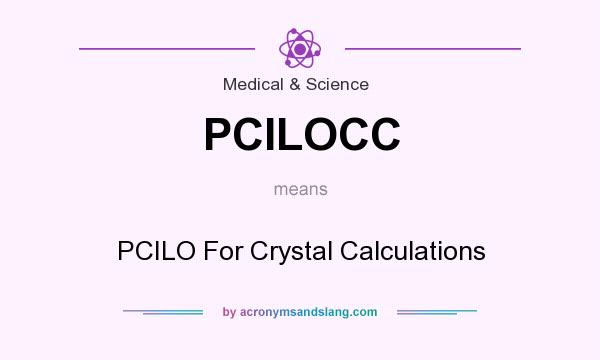 What does PCILOCC mean? It stands for PCILO For Crystal Calculations